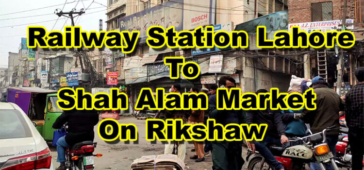 Railway Station Lahore To Shah Alam
