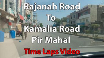 Rajanah Road Pir Mahal To Kamalia Road Timelaps Video